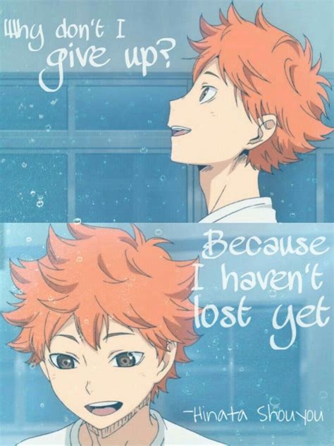 There's no guarantee that the weapon that worked first will continue working until the end. Shoyo Hinata Haikyuu Quotes Funny : 39 Powerful Haikyuu ...