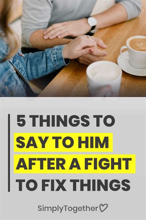 Absolutely love texting your boyfriend, but running out of cute texts that will make him smile? Things You'll Need to Say to Him After a Fight to Make It ...