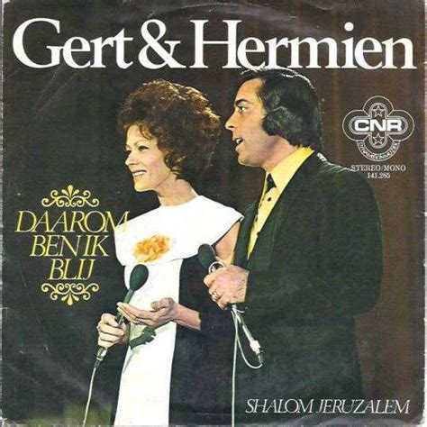 Kerstfeest met gert & hermien, hollands glorie, het beste van, vroeger lijkt 'n uur geleden, is het waar, singles: Gert & Hermien - Daarom Ben Ik Blij | Top 40