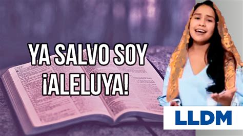 We did not find results for: Ya salvo soy LLDM Letra