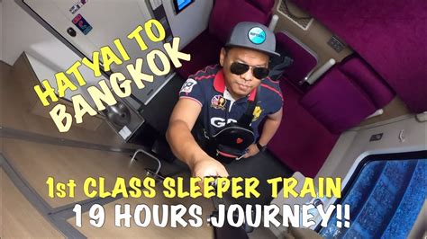 Total cost from kuala lumpur to bangkok by train: 1st CLASS SLEEPER TRAIN, HATYAI TO BANGKOK, 19 HOURS ...