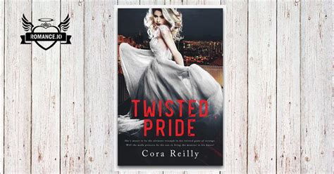 Cora reilly born in blood mafia chronicles series is one of the best mafia series i've ever read. Twisted Pride by Cora Reilly