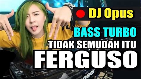 Dan jangan lupa untuk dukung remix remixer indonesia email : DJ TIDAK SEMUDAH ITU FERGUSO ♫ LAGU TIK TOK TERBARU REMIX ...
