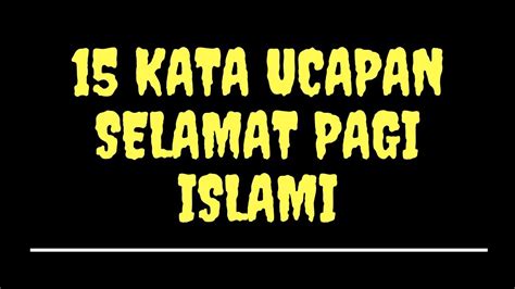 Nama anak perempuan 2 kata islami dan artinya. Selamat Pagi Kata2 Islami / Kata Kata Doa Selamat Pagi ...