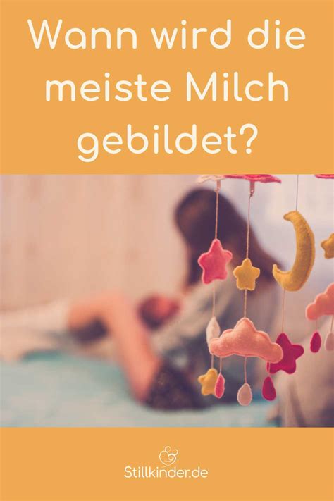 Ab wann dürften wir frühestens normale milch geben? Wann wird die meiste Milch gebildet?