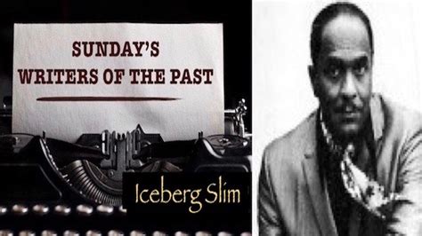 See more of iceberg slim: AUTHOR ICEBERG SLIM « Tom Rizzo