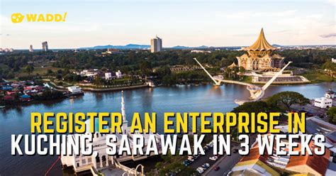 Lembaga hasil dalam negeri (lhdn) inland revenue board (irb) malaysia pejabat pengarah negeri. Wadd - Register An Enterprise in Kuching, Sarawak in 3 Weeks