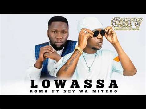 Subscribe us for unlimited entertainment. Roma Ft Ney wa Mitego - Lowassa (Official Audio) - YouTube