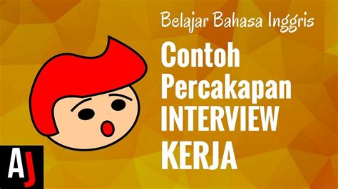 Berikut cuplikan sebuah percakapan interview dalam bahasa inggris untuk sebuah lowongan kerja di hotel. Contoh Percakapan Bahasa Inggris saat Interview Kerja (JOB ...