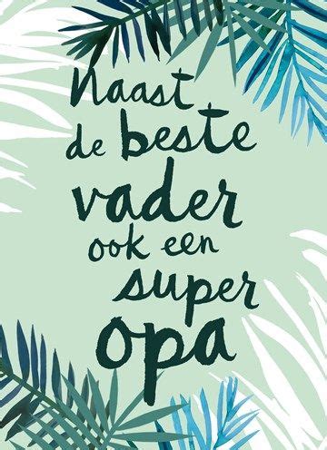 Geef of verzend voor vaderdag een kaart van hout. Vaderdag kaart - naast-de-beste-vader-ook-een-super-opa ...