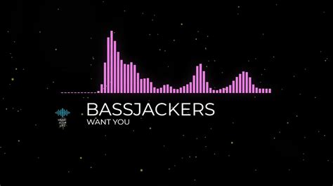 F the drunken politician leaps am upon the street where mothers weep dm and the saviors who are fast asleep, c they wait for you. BASSJACKERS - WANT YOU (SO BAD) - YouTube