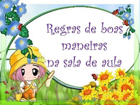 Clara, a lonely nurse from the outskirts of são paulo, is hired by mysterious and wealthy ana as the nanny for. Dicas de Evangelização: Regras de boas maneiras na sala de ...