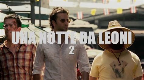 Lo sappiamo noi e lo sapete voi. Teaser Trailer Italiano Ufficiale HD Una Notte Da Leoni 2 ...