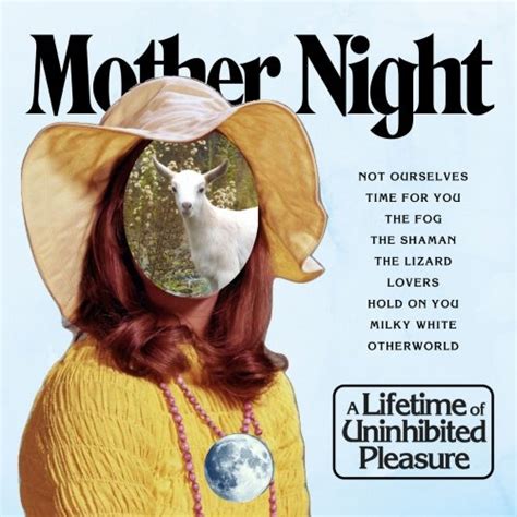 1 m night of pleasure. Mother Night - A Lifetime of Uninhibited Pleasure (2019 ...