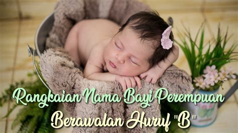 Tak heran jika sekarang ini nama. Nama Bayi Perempuan Islami Terbaik Awalan Huruf "B ...