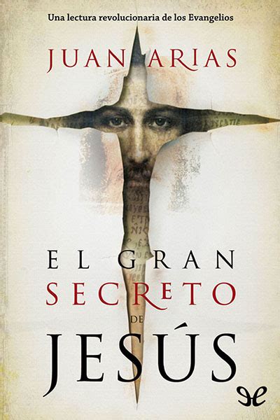 Ver más ideas sobre libro secreto, libros para leer, libros de autoayuda. El gran secreto de Jesús de Juan Arias en PDF, MOBI y EPUB ...