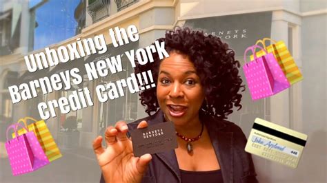 No matter what card you choose, you'll enjoy important features like: UNBOXING THE BARNEYS NEW YORK CREDIT CARD! ***NEVER BEFORE SEEN ON YOUTUBE!!!*** - YouTube