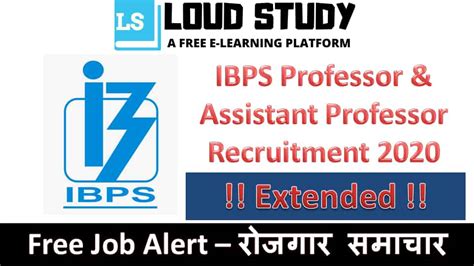 Apply online for ibps exam 2021 for po, clerk, specialist officer (so), and rrb recruitment. IBPS Professor and Assistant Professor Recruitment 2020 ...