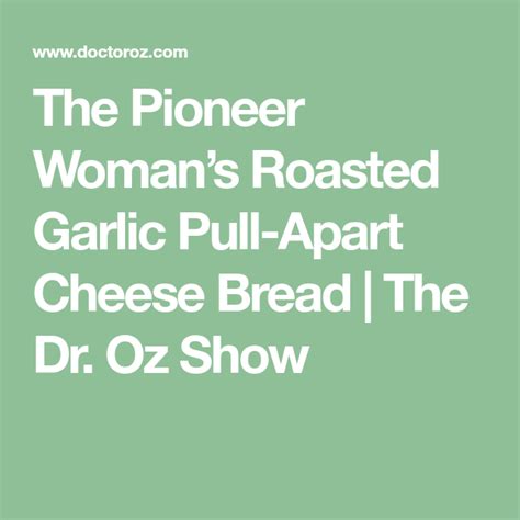 Place 1 of the 1/4 loaves face down in the skillet, swirling it to soak up the butter and garlic. The Pioneer Woman's Roasted Garlic Pull-Apart Cheese Bread ...