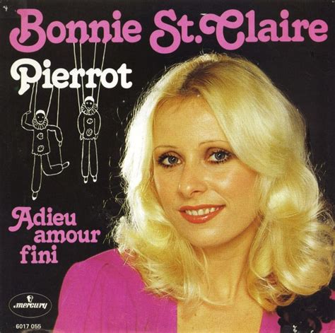 Claire (born bonje cornelia swart, 18 november 1949) is a dutch singer and actress who has a recording history that began in the 1960s and went through to the 1990s. Bonnie St. Claire - Pierrot (7"si 1980) - Het Plaathuis