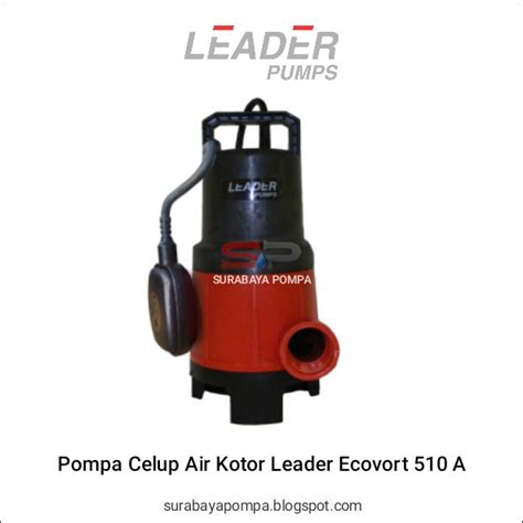 Paket sudah termasuk panel surya 100wp, pompa air dc submersible pump, kabel khusus panel surya ke pompa air & jack mc4 1 set. Pompa Celup Air Kotor Leader Ecovort 510 A | Jual Mesin ...