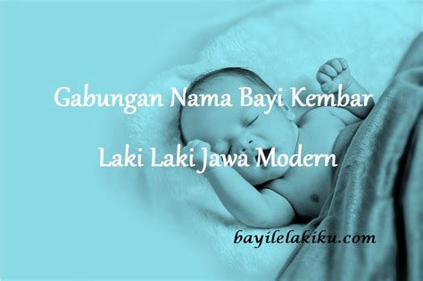 Check spelling or type a new query. Gabungan Nama Bayi Kembar Laki Laki Jawa Modern ...