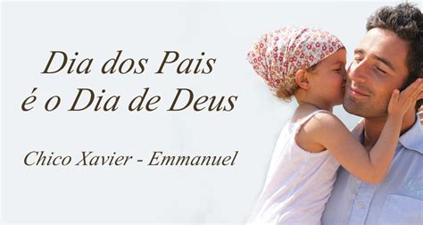 Bom dia a equipe maravilhosa de vcs. Mensagem de Chico Xavier e Emmanuel - Dia dos Pais é o Dia ...