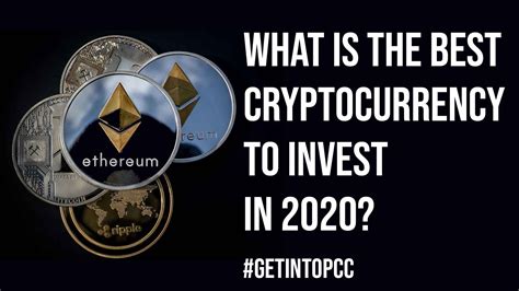 Sifting through all the different cryptocurrencies requires an inordinate amount of effort. What is the Best Cryptocurrency to Invest in 2020?