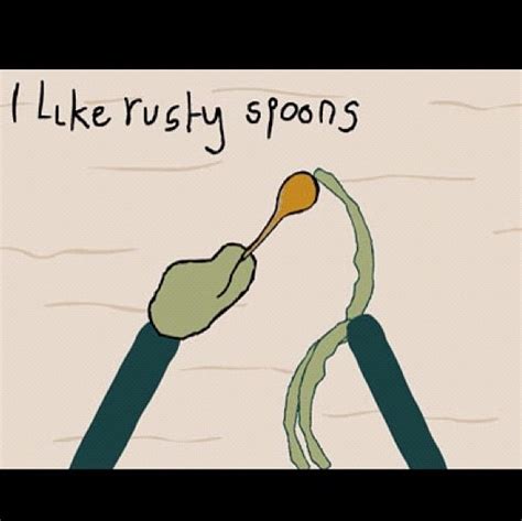 Heres a list of quotes i like rusty spoons i like to touch them this is hubert cumberdale margery stewart baxter and this is jeremy fisher margery stewart baxter you taste like. Salad Fingers Quotes. QuotesGram
