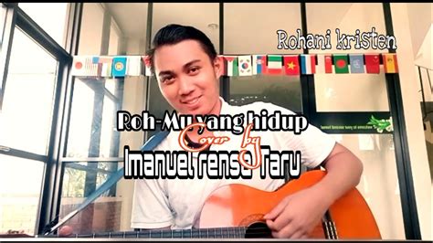 Rohmu yang hidup jpcc worship pujian dan penyembahan gbi sukawarna bandung. ~Roh-Mu yang hidup~cover by Imanuel rensa Taru - YouTube