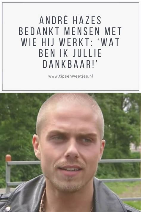 In talkies magazine praat ze over haar vorige relaties en haar. André Hazes bedankt mensen met wie hij werkt: 'Wat ben ik ...