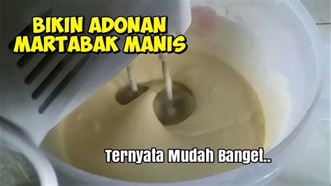 Salah satunya, gunakan tepung terigu protein sedang. Cara Mudah Membuat Adonan MARTABAK MANIS (Terang Bulan ...