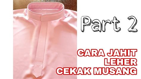 Untuk menentukan ongkos jahit, banyak komponen yang perlu diperhitungkan antara lain material jahit yang dipakai, misal benang, kain furing, pelapis seperti vislin atau staplek, dan lainnya. Part 2 | Cara Jahit LEHER Cekak Musang Baju Melayu - YouTube