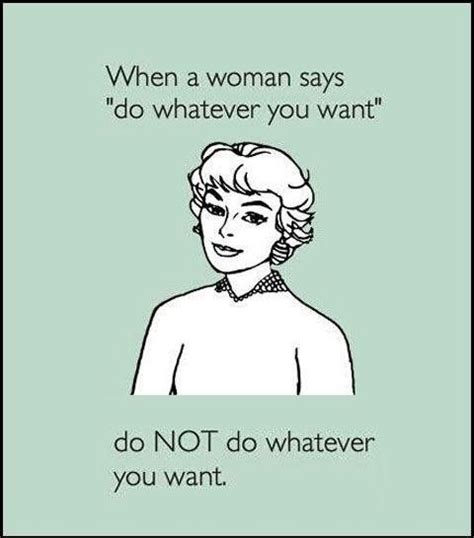If you want to read more dark humor jokes in spanish click here. When A Woman Says (With images) | Funny quotes, Haha funny ...