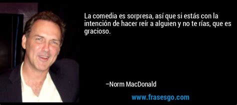 Siempre usamos el subjuntivo para expresar el imperativo negativo. La comedia es sorpresa, así que si estás con la intención ...