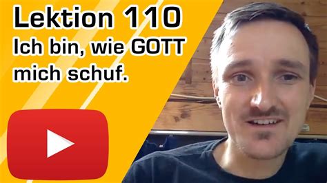 Wann schuf gott den menschen? Lektion 110 - Ich bin, wie Gott mich schuf. Ein Kurs in ...