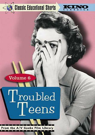 TROUBLED TEENS - VOLUME 6 - CLASSIC EDUCATIONAL SHORTS ...