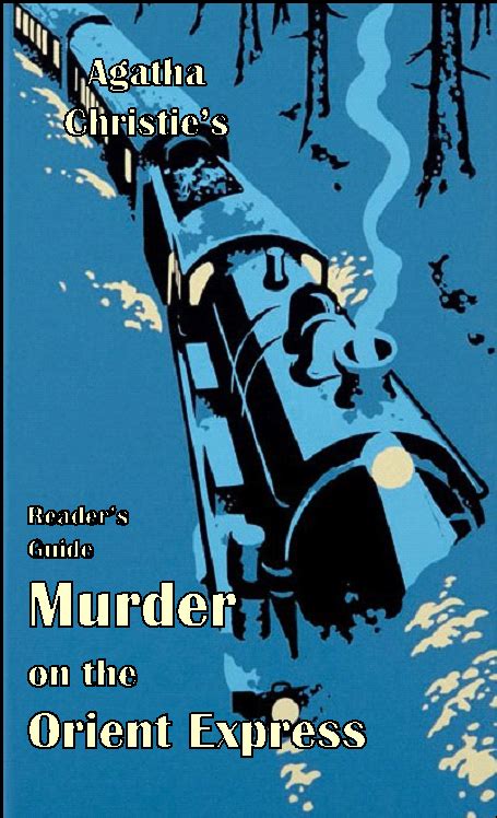 In the most timeless of whodunits, murder on the orient express follows renowned detective hercule poirot (kenneth branagh) as he. Murder on the Orient Express" Reader's Guide