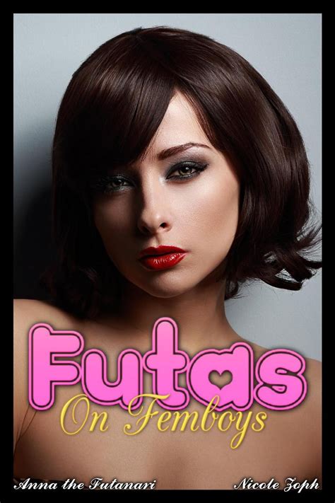 Futas on Femboys: Anna the Futanari eBook by Nicole Zoph - EPUB