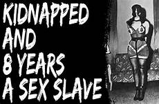 slave sex kidnapping story graphic true disturbing warning