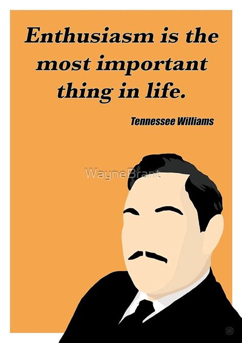 1) there are a lot of places i like, but i like new. "Tennessee Williams Motivational Quote" by WayneBrant ...