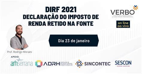 Para isso, basta acessar o site. DIRF 2021 - Declaração do Imposto de Renda Retido na Fonte ...