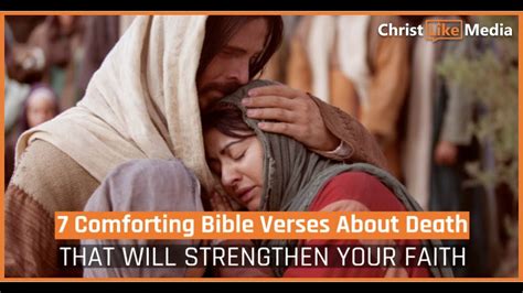 Bible verses related to comfort the dying from the king james version (kjv) by relevance. 7 Comforting Bible Verses About Death That Will Strengthen ...