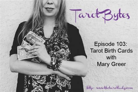 Where will i find the story concerning my life? Tarot Bytes Episode 103: Tarot Birth Cards with Mary Greer ...