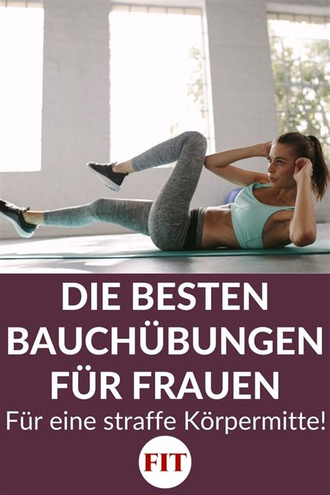 Die ellenbogen sind unter den schultern, der rücken ist gerade und der bauch angespannt. Die 6 besten Bauch Übungen für Frauen ...