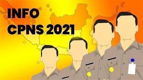 Dalam seleksi cpns dan pppk 2021, pemerintah menyediakan 1.275.387 kebutuhan aparatur sipil negara (asn) untuk pemerintah pusat dan daerah. FORMASI CPNS 2021 untuk Lulusan S1 D3 SMA/SMK, Daftar di ...