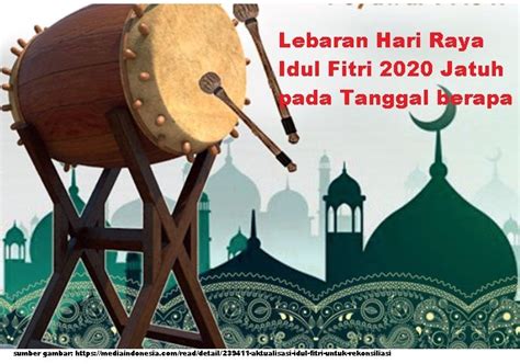 Dalam maklumat tersebut disampaikan jika ijtimak jelang syawal 1442 h terjadi pada. Lebaran Hari Raya Idul Fitri 2020 Jatuh pada Tanggal ...