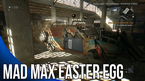 It's hidden inside a locked. Dying Light The Following - Mad Max Easter Egg - YouTube