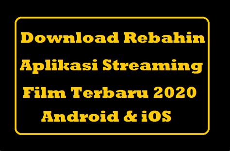 Aplikasi ini akan membantumu mewujudkan impian streaming film terbaru dan terbaik setiap harinya. Download Rebahin Apk, Aplikasi Streaming Film Terbaru 2021 ...