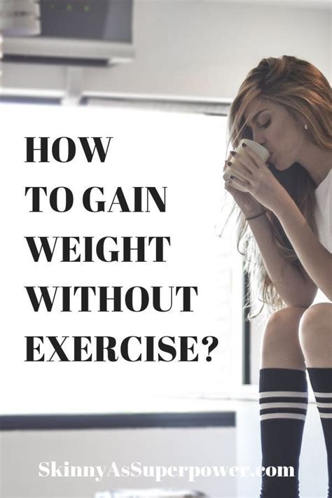 How to gain weight for females without exercise. Pin on Exercise And Fitness Tips